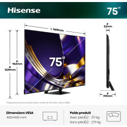HISENSE 75U7S PRO TV MiniLED 75 pouces, dimensions 1668x963mm profondeur 52mm pied central VESA 400x400